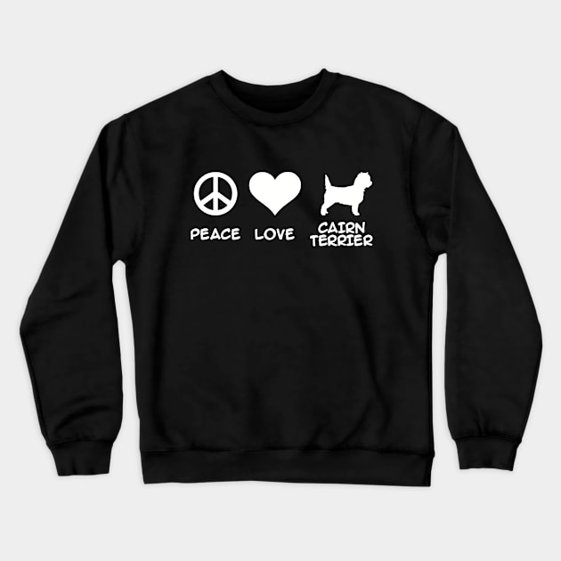 Peace, Love, Cairn Terrier Crewneck Sweatshirt by Designzz